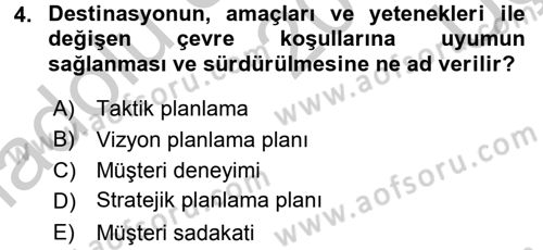 Destinasyon Yönetimi Dersi 2016 - 2017 Yılı 3 Ders Sınav Soruları 4. Soru