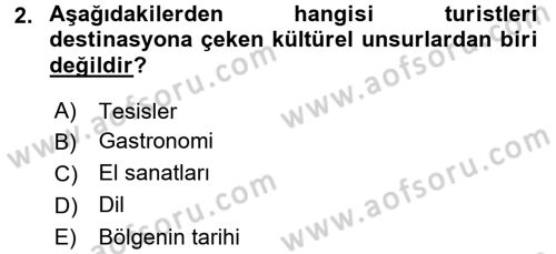 Destinasyon Yönetimi Dersi 2016 - 2017 Yılı (Vize) Ara Sınav Soruları 2. Soru