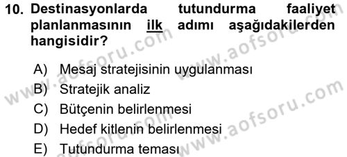 Destinasyon Yönetimi Dersi 2016 - 2017 Yılı (Final) Dönem Sonu Sınav Soruları 10. Soru