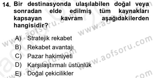 Destinasyon Yönetimi Dersi 2017 - 2018 Yılı 3 Ders Sınav Soruları 14. Soru
