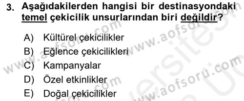 Destinasyon Yönetimi Dersi 2017 - 2018 Yılı 3 Ders Sınav Soruları 3. Soru