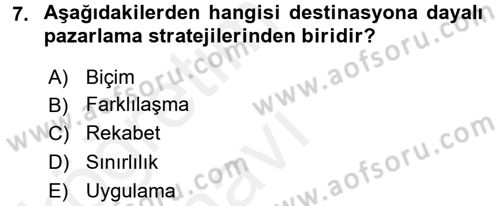 Destinasyon Yönetimi Dersi 2017 - 2018 Yılı 3 Ders Sınav Soruları 7. Soru