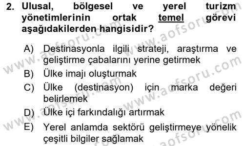 Destinasyon Yönetimi Dersi 2017 - 2018 Yılı (Final) Dönem Sonu Sınav Soruları 2. Soru