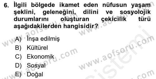 Destinasyon Yönetimi Dersi 2017 - 2018 Yılı (Final) Dönem Sonu Sınav Soruları 6. Soru