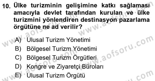 Destinasyon Yönetimi Dersi 2018 - 2019 Yılı (Vize) Ara Sınav Soruları 10. Soru