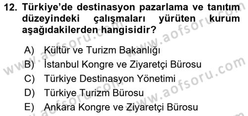 Destinasyon Yönetimi Dersi 2018 - 2019 Yılı (Vize) Ara Sınav Soruları 12. Soru