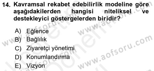 Destinasyon Yönetimi Dersi 2018 - 2019 Yılı (Final) Dönem Sonu Sınav Soruları 14. Soru