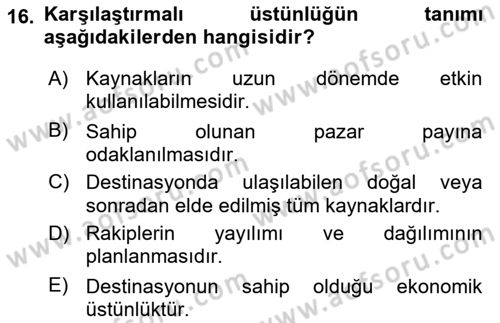 Destinasyon Yönetimi Dersi 2018 - 2019 Yılı (Final) Dönem Sonu Sınav Soruları 16. Soru