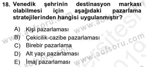 Destinasyon Yönetimi Dersi 2018 - 2019 Yılı (Final) Dönem Sonu Sınav Soruları 18. Soru