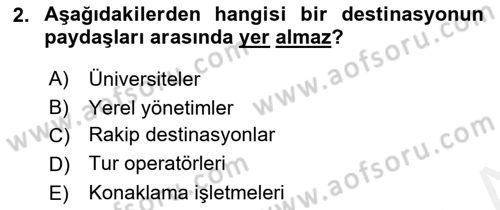 Destinasyon Yönetimi Dersi 2018 - 2019 Yılı (Final) Dönem Sonu Sınav Soruları 2. Soru