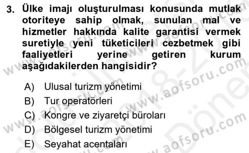 Destinasyon Yönetimi Dersi 2018 - 2019 Yılı (Final) Dönem Sonu Sınav Soruları 3. Soru