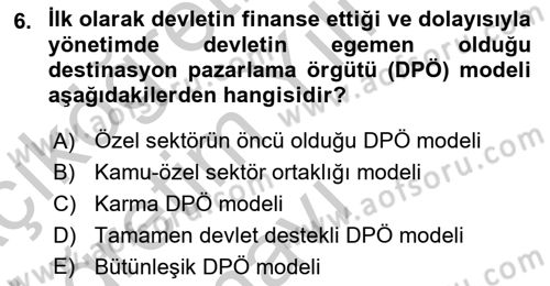 Destinasyon Yönetimi Dersi 2018 - 2019 Yılı Yaz Okulu Sınav Soruları 6. Soru