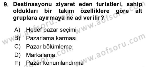 Destinasyon Yönetimi Dersi 2018 - 2019 Yılı Yaz Okulu Sınav Soruları 9. Soru