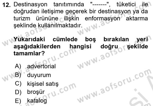 Destinasyon Yönetimi Dersi 2020 - 2021 Yılı Yaz Okulu Sınav Soruları 12. Soru