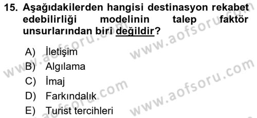 Destinasyon Yönetimi Dersi 2020 - 2021 Yılı Yaz Okulu Sınav Soruları 15. Soru