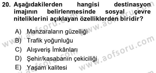Destinasyon Yönetimi Dersi 2020 - 2021 Yılı Yaz Okulu Sınav Soruları 20. Soru