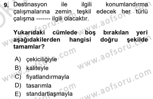 Destinasyon Yönetimi Dersi 2020 - 2021 Yılı Yaz Okulu Sınav Soruları 9. Soru