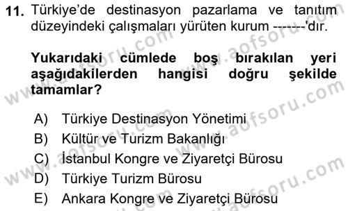 Destinasyon Yönetimi Dersi 2021 - 2022 Yılı (Vize) Ara Sınav Soruları 11. Soru