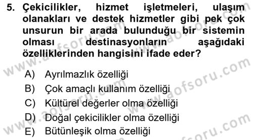 Destinasyon Yönetimi Dersi 2021 - 2022 Yılı (Vize) Ara Sınav Soruları 5. Soru