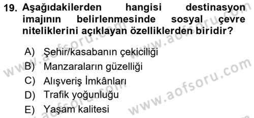 Destinasyon Yönetimi Dersi 2021 - 2022 Yılı (Final) Dönem Sonu Sınav Soruları 19. Soru