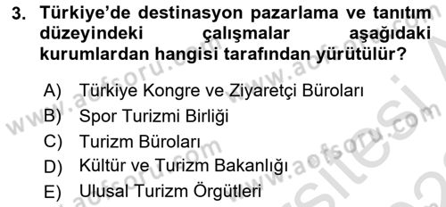 Destinasyon Yönetimi Dersi 2021 - 2022 Yılı Yaz Okulu Sınav Soruları 3. Soru