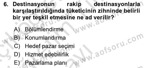 Destinasyon Yönetimi Dersi 2022 - 2023 Yılı Yaz Okulu Sınav Soruları 6. Soru