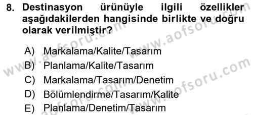 Destinasyon Yönetimi Dersi 2022 - 2023 Yılı Yaz Okulu Sınav Soruları 8. Soru