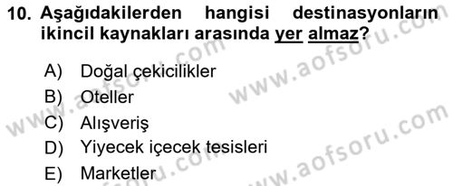 Destinasyon Yönetimi Dersi 2023 - 2024 Yılı (Vize) Ara Sınav Soruları 10. Soru