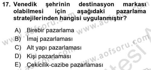 Destinasyon Yönetimi Dersi 2023 - 2024 Yılı (Final) Dönem Sonu Sınav Soruları 17. Soru