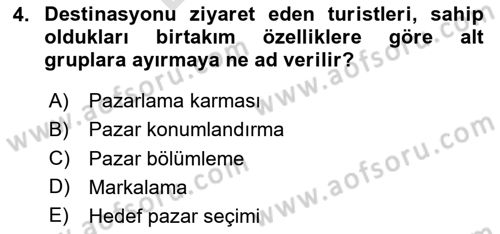 Destinasyon Yönetimi Dersi 2023 - 2024 Yılı (Final) Dönem Sonu Sınav Soruları 4. Soru
