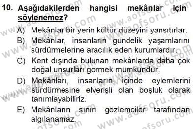 Turistik Alanlarda Mekan Tasarımı Dersi 2012 - 2013 Yılı (Vize) Ara Sınav Soruları 10. Soru