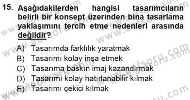 Turistik Alanlarda Mekan Tasarımı Dersi 2012 - 2013 Yılı (Final) Dönem Sonu Sınav Soruları 15. Soru