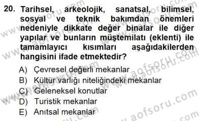 Turistik Alanlarda Mekan Tasarımı Dersi 2012 - 2013 Yılı (Final) Dönem Sonu Sınav Soruları 20. Soru