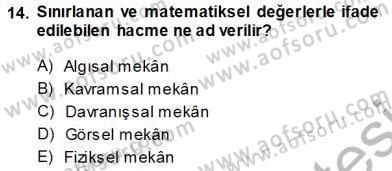 Turistik Alanlarda Mekan Tasarımı Dersi 2013 - 2014 Yılı (Vize) Ara Sınav Soruları 14. Soru