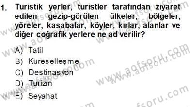 Turistik Alanlarda Mekan Tasarımı Dersi 2013 - 2014 Yılı (Final) Dönem Sonu Sınav Soruları 1. Soru