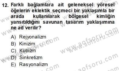 Turistik Alanlarda Mekan Tasarımı Dersi 2013 - 2014 Yılı (Final) Dönem Sonu Sınav Soruları 12. Soru