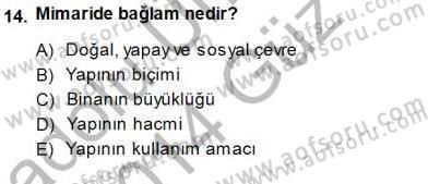 Turistik Alanlarda Mekan Tasarımı Dersi 2013 - 2014 Yılı (Final) Dönem Sonu Sınav Soruları 14. Soru