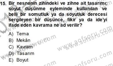 Turistik Alanlarda Mekan Tasarımı Dersi 2013 - 2014 Yılı (Final) Dönem Sonu Sınav Soruları 15. Soru
