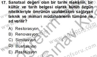 Turistik Alanlarda Mekan Tasarımı Dersi 2013 - 2014 Yılı (Final) Dönem Sonu Sınav Soruları 17. Soru