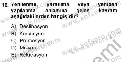 Turistik Alanlarda Mekan Tasarımı Dersi 2014 - 2015 Yılı (Vize) Ara Sınav Soruları 16. Soru