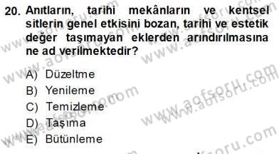 Turistik Alanlarda Mekan Tasarımı Dersi 2014 - 2015 Yılı (Final) Dönem Sonu Sınav Soruları 20. Soru