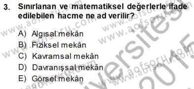 Turistik Alanlarda Mekan Tasarımı Dersi 2014 - 2015 Yılı (Final) Dönem Sonu Sınav Soruları 3. Soru