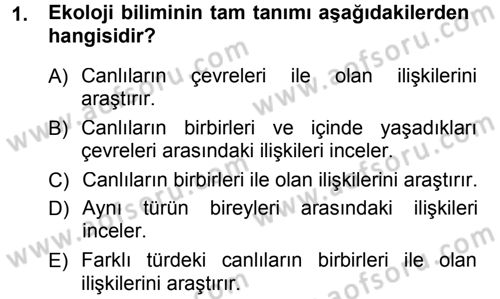 Ekoloji ve Turizm Dersi 2012 - 2013 Yılı (Final) Dönem Sonu Sınav Soruları 1. Soru