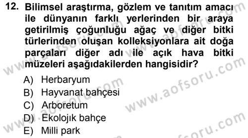 Ekoloji ve Turizm Dersi 2012 - 2013 Yılı (Final) Dönem Sonu Sınav Soruları 12. Soru