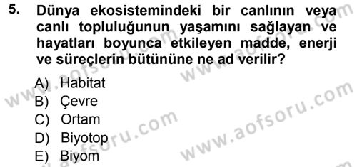 Ekoloji ve Turizm Dersi 2012 - 2013 Yılı (Final) Dönem Sonu Sınav Soruları 5. Soru