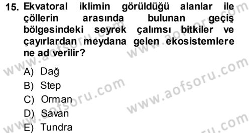 Ekoloji ve Turizm Dersi 2013 - 2014 Yılı (Vize) Ara Sınav Soruları 15. Soru