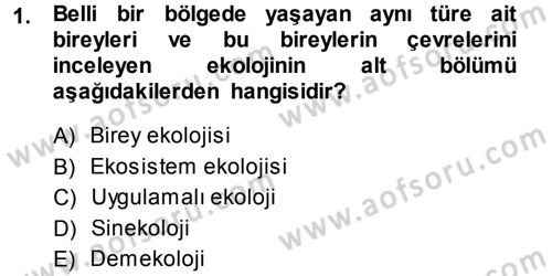 Ekoloji ve Turizm Dersi 2013 - 2014 Yılı (Final) Dönem Sonu Sınav Soruları 1. Soru