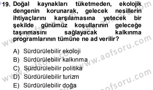 Ekoloji ve Turizm Dersi 2013 - 2014 Yılı (Final) Dönem Sonu Sınav Soruları 19. Soru