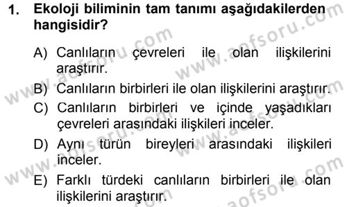 Ekoloji ve Turizm Dersi 2013 - 2014 Yılı Tek Ders Sınav Soruları 1. Soru