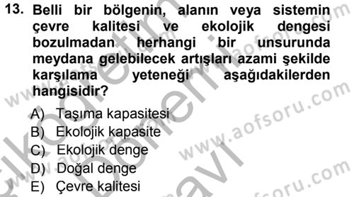 Ekoloji ve Turizm Dersi 2014 - 2015 Yılı (Final) Dönem Sonu Sınav Soruları 13. Soru